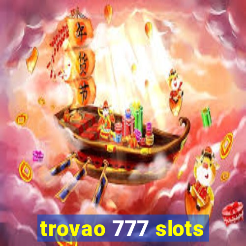 trovao 777 slots